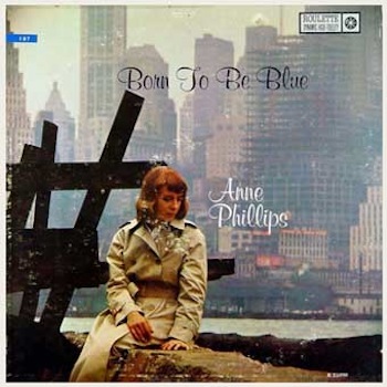 Anne Phillips 'Born To Be Blue' Record Cover