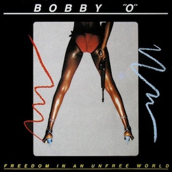 Bobby O Freedom In An Unfree World