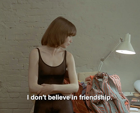 I Don't Believe in Fridnship Quote from Rohmer's Chloe in The Afternoon