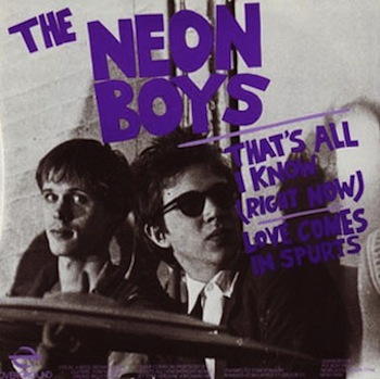 The Neon Boys 'Love Comes In Spurts' Cover Tom Verlaine and Richard Hell