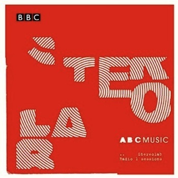 Stereolab ABC Music the Radio 1 Sessions