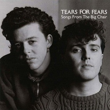 Tears For Fears 'Songs From The Big Chair' Cover Art