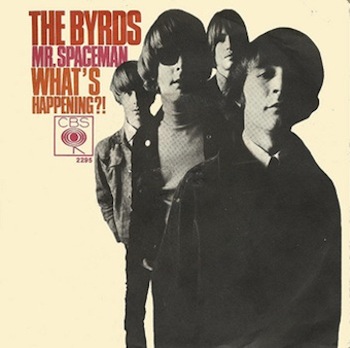 The Byrds Mr.Spaceman b/w What's Happening?!