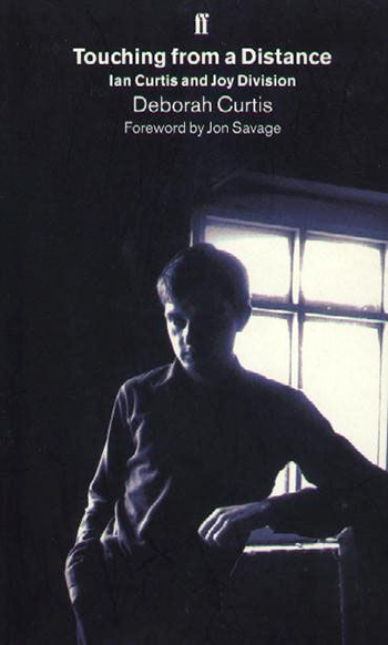Touching from a Distance Book Cover by Deborah Curtis Faber and Faber Ian Curtis Joy Division First Press